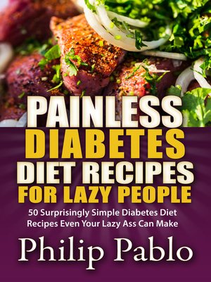 cover image of Painless Diabetes Diet Recipes For Lazy People